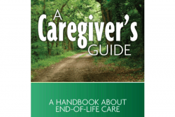 A Caregiver's Guide - A Handbook About End of Life Care - Book Cover