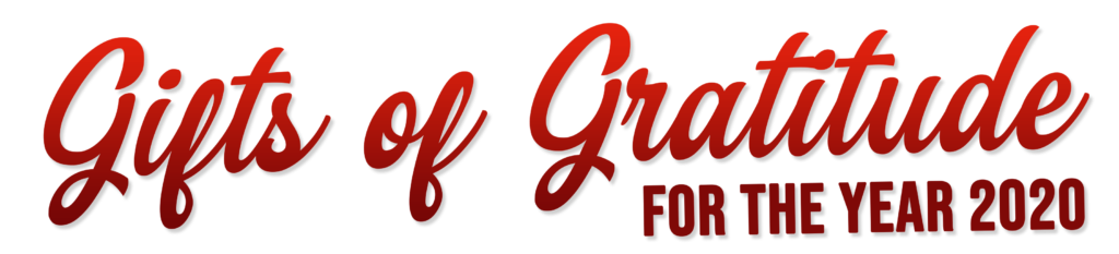 Gifts of Gratitude for the Year 2020